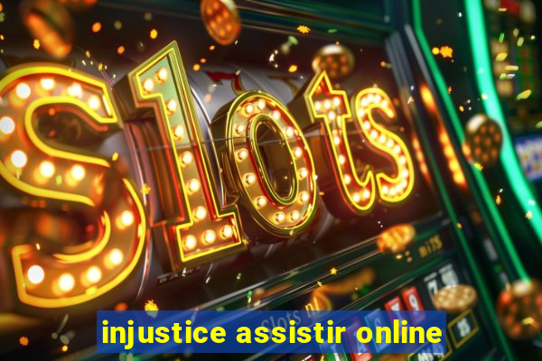 injustice assistir online